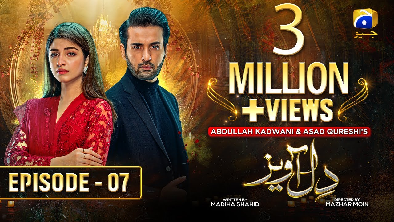 Dil Awaiz - Episode 07